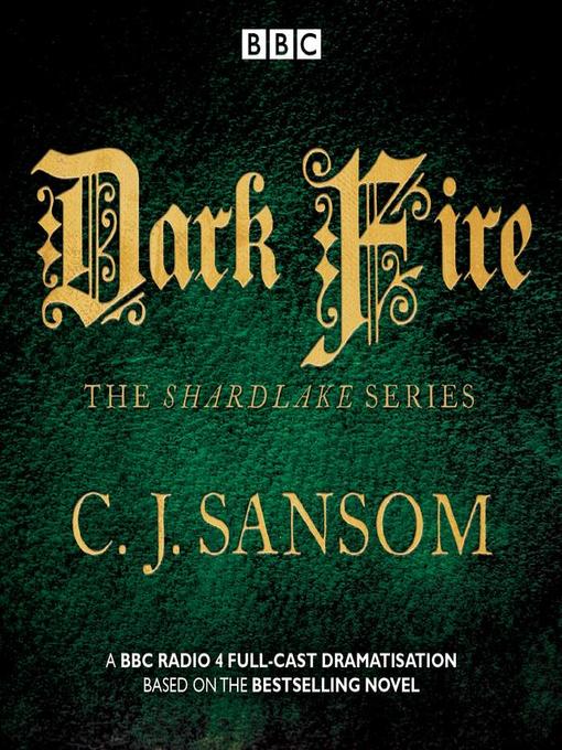 Title details for Dark Fire by CJ Sansom - Available